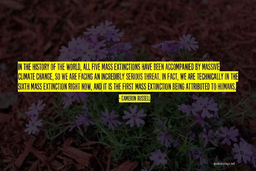 Mass Extinctions Quotes By Cameron Russell