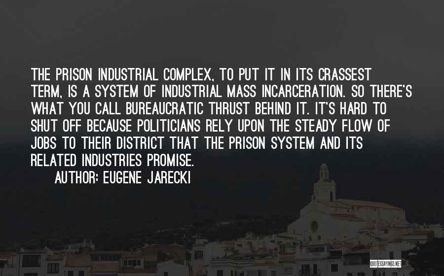 Mass Incarceration Quotes By Eugene Jarecki