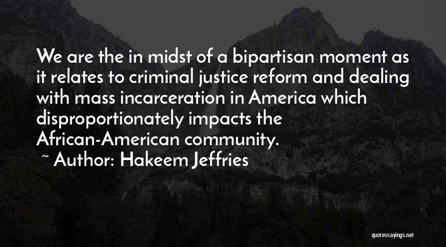 Mass Incarceration Quotes By Hakeem Jeffries