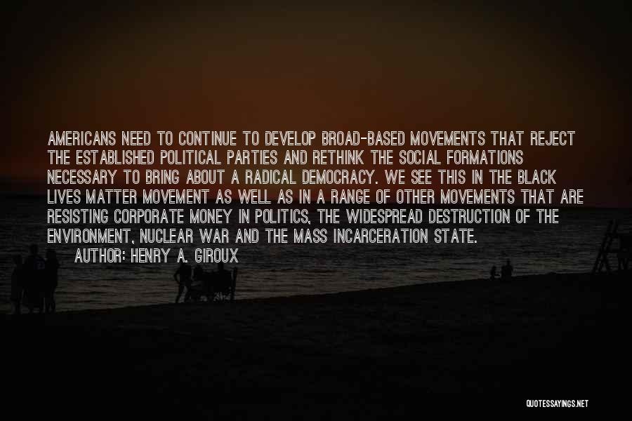 Mass Incarceration Quotes By Henry A. Giroux