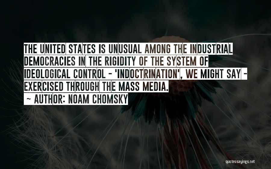 Mass Indoctrination Quotes By Noam Chomsky