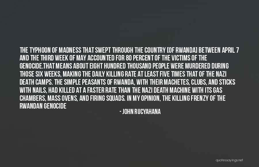 Mass Killing Quotes By John Rucyahana Mass Killing Quotes By John Rucyahana