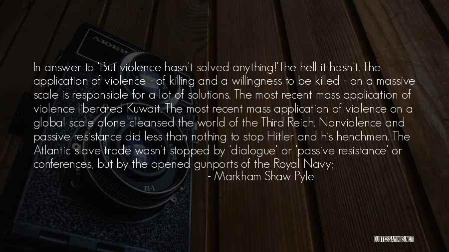 Mass Killing Quotes By Markham Shaw Pyle Mass Killing Quotes By Markham Shaw Pyle