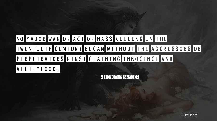 Mass Killing Quotes By Timothy Snyder Mass Killing Quotes By Timothy Snyder