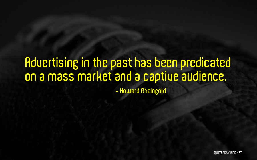 Mass Market Quotes By Howard Rheingold Mass Market Quotes By Howard Rheingold