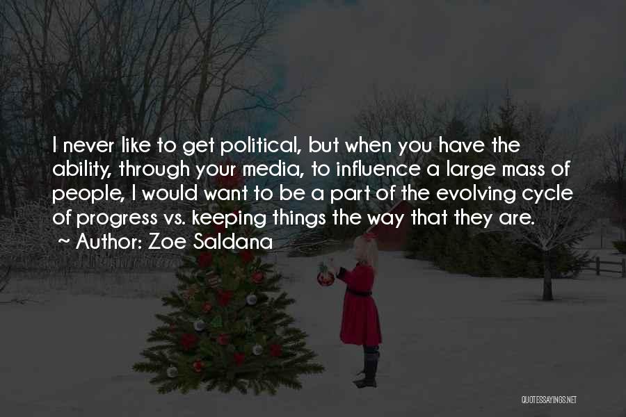 Mass Media Influence Quotes By Zoe Saldana
