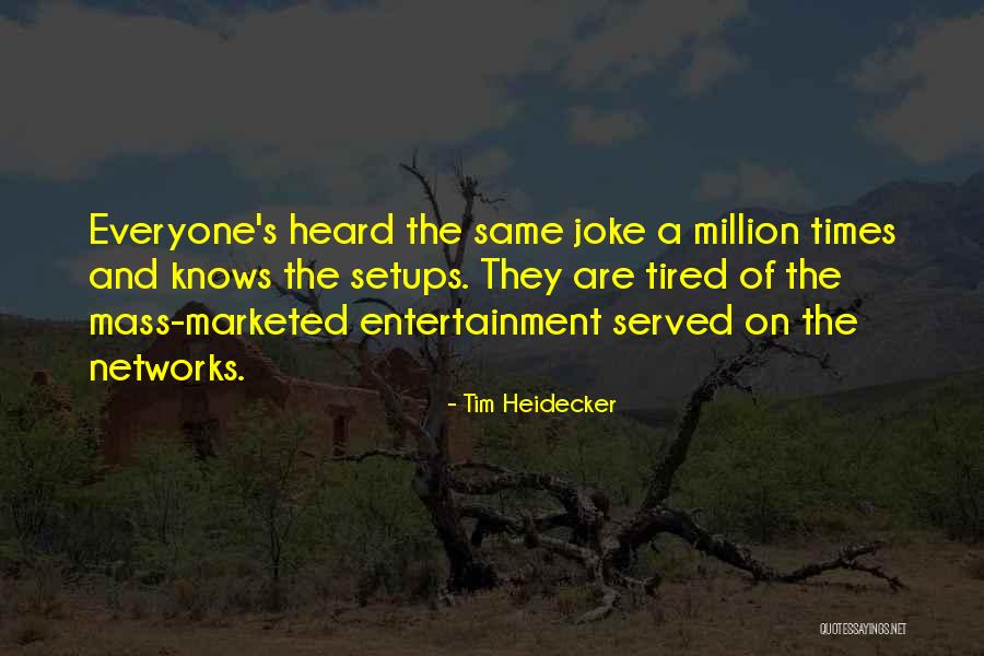 Mass Million Quotes By Tim Heidecker Mass Million Quotes By Tim Heidecker