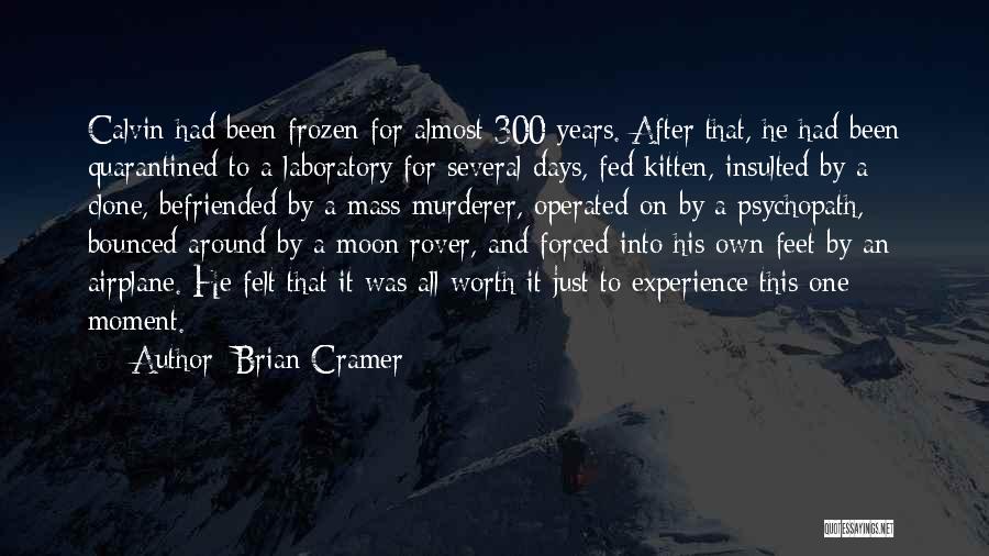 Mass Murderer Quotes By Brian Cramer