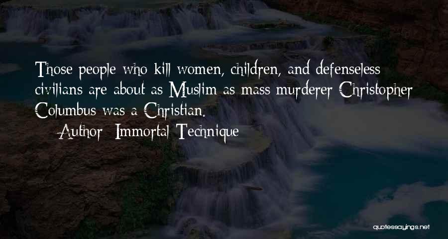 Mass Murderer Quotes By Immortal Technique