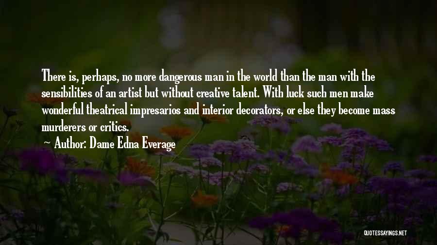 Mass Murderers Quotes By Dame Edna Everage