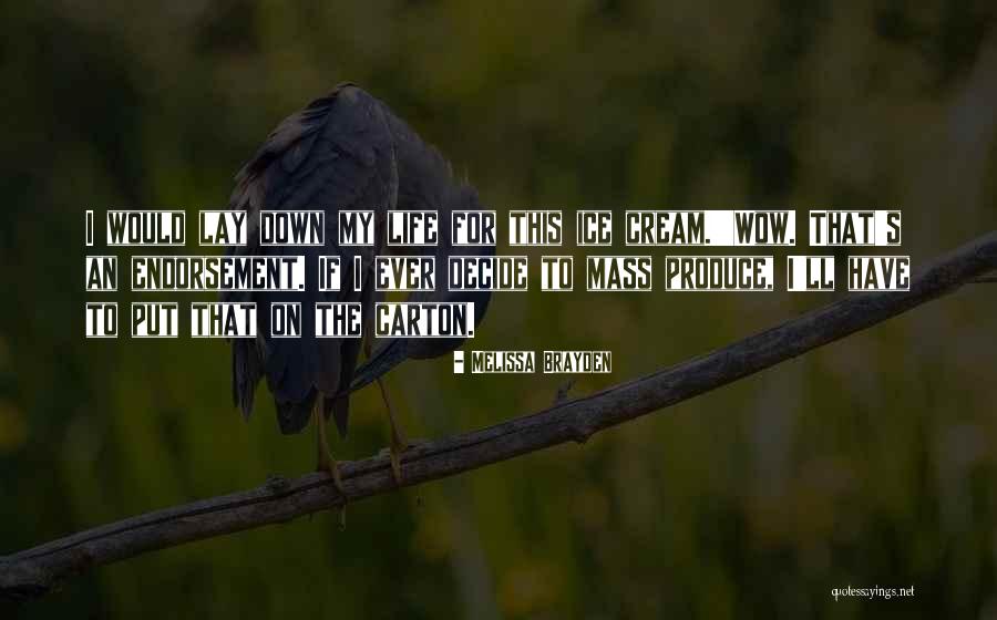 Mass Produce Quotes By Melissa Brayden Mass Produce Quotes By Melissa Brayden