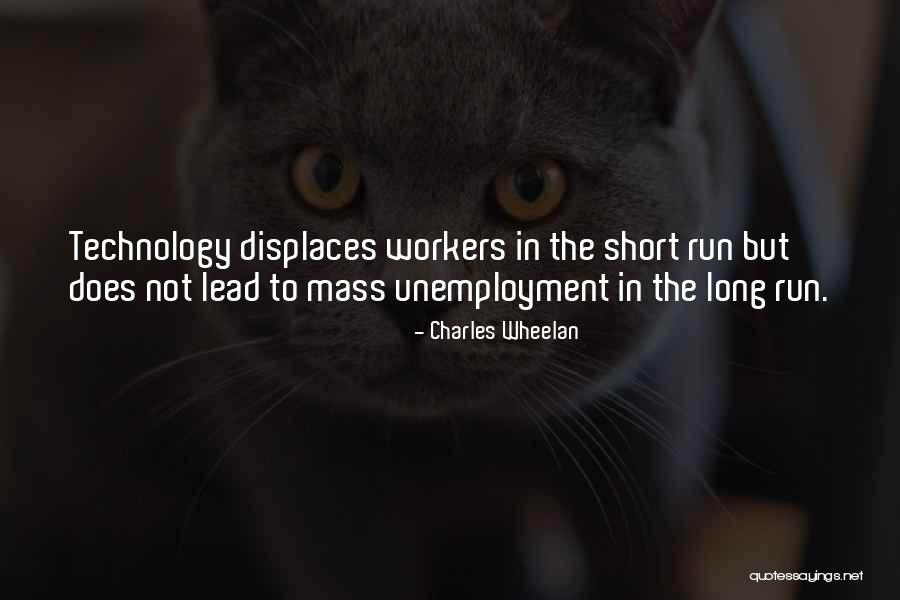 Mass Unemployment Quotes By Charles Wheelan Mass Unemployment Quotes By Charles Wheelan