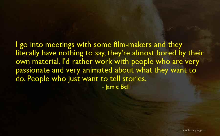 Massaad Boulos Quotes By Jamie Bell