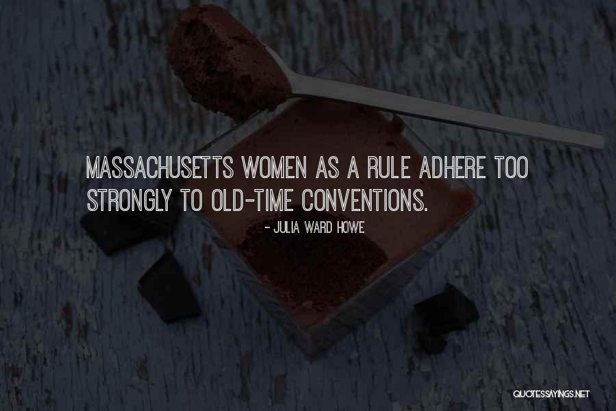 Massachusetts Quotes By Julia Ward Howe Massachusetts Quotes By Julia Ward Howe