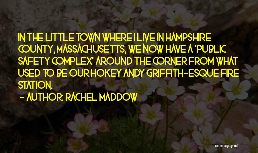 Massachusetts Quotes By Rachel Maddow
