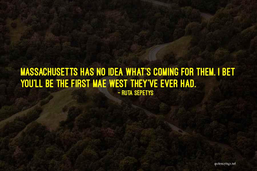 Massachusetts The Quotes By Ruta Sepetys Massachusetts The Quotes By Ruta Sepetys