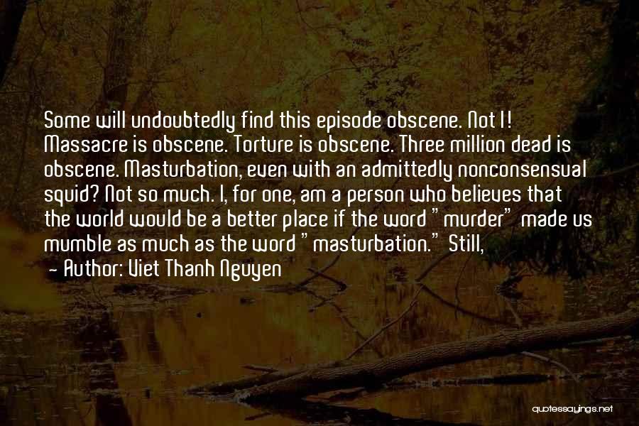 Massacre Quotes By Viet Thanh Nguyen