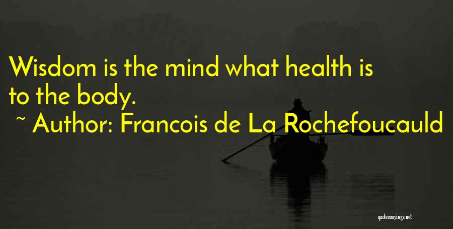Massage And Health Quotes By Francois De La Rochefoucauld