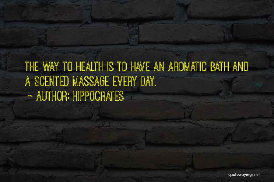 Massage And Health Quotes By Hippocrates