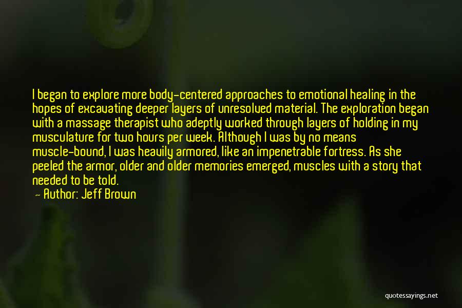 Massage Healing Quotes By Jeff Brown