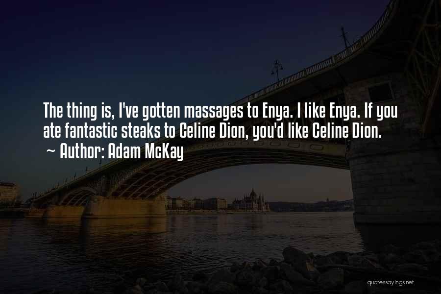 Massages Quotes By Adam McKay