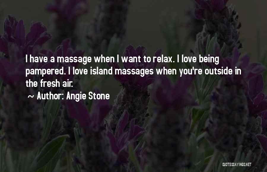 Massages Quotes By Angie Stone