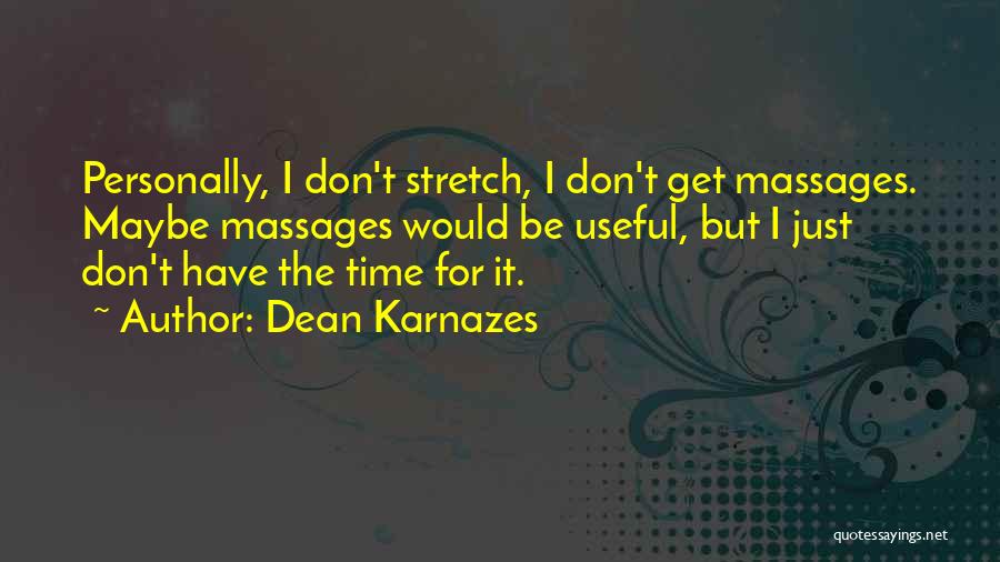 Massages Quotes By Dean Karnazes