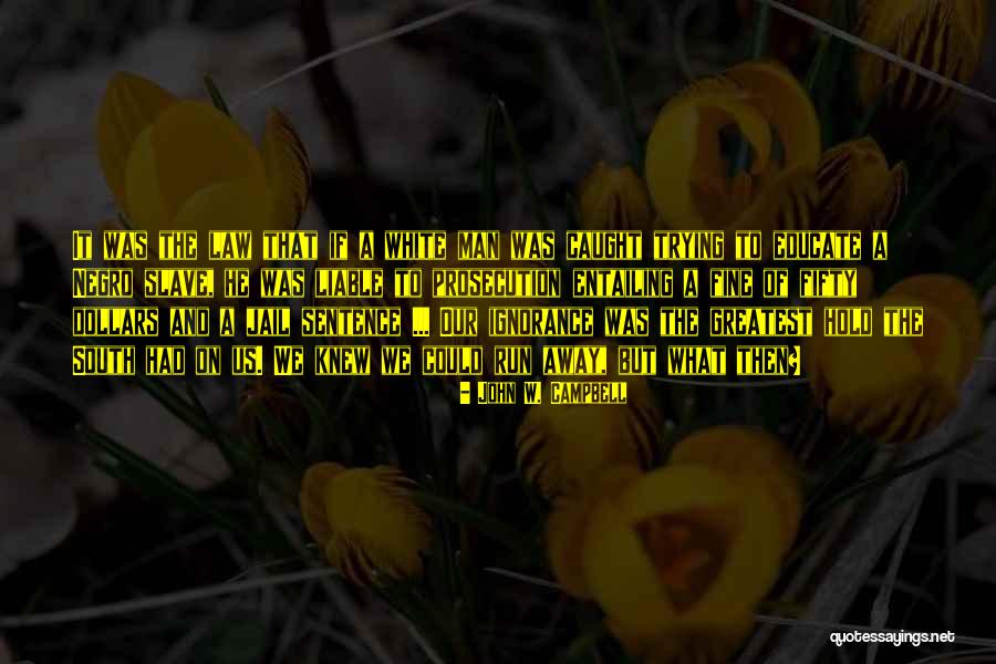Massaker Quotes By John W. Campbell Massaker Quotes By John W. Campbell