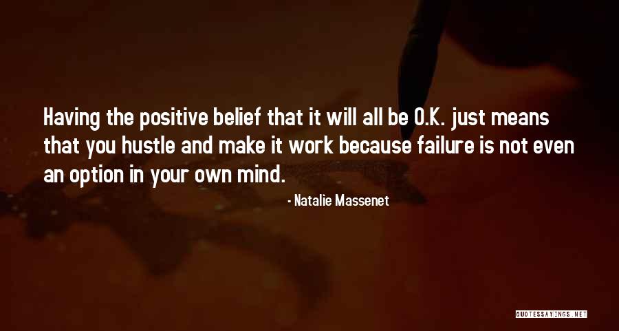 Massenet Work Quotes By Natalie Massenet Massenet Work Quotes By Natalie Massenet