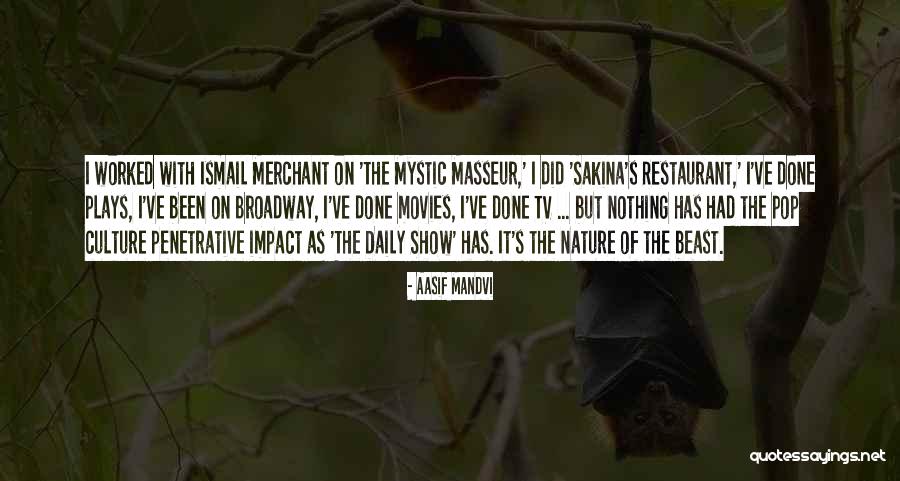 Masseur Quotes By Aasif Mandvi Masseur Quotes By Aasif Mandvi
