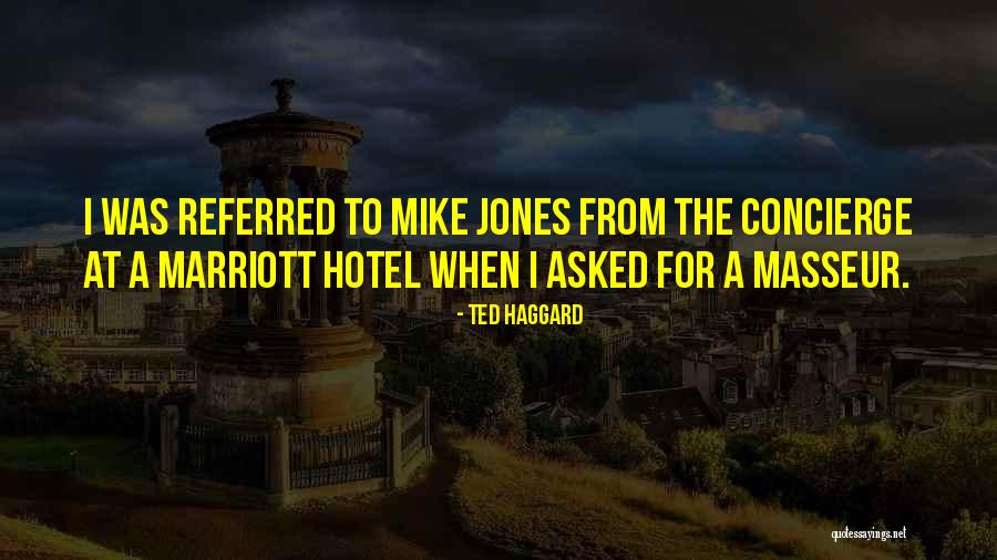 Masseur Quotes By Ted Haggard Masseur Quotes By Ted Haggard
