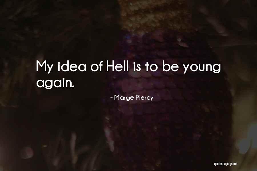 Massification Theory Quotes By Marge Piercy Massification Theory Quotes By Marge Piercy