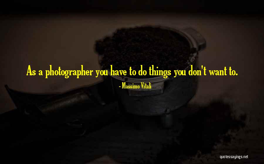 Massimo Quotes By Massimo Vitali Massimo Quotes By Massimo Vitali