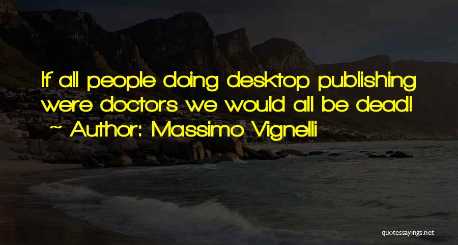 Massimo Vignelli Quotes 1841685