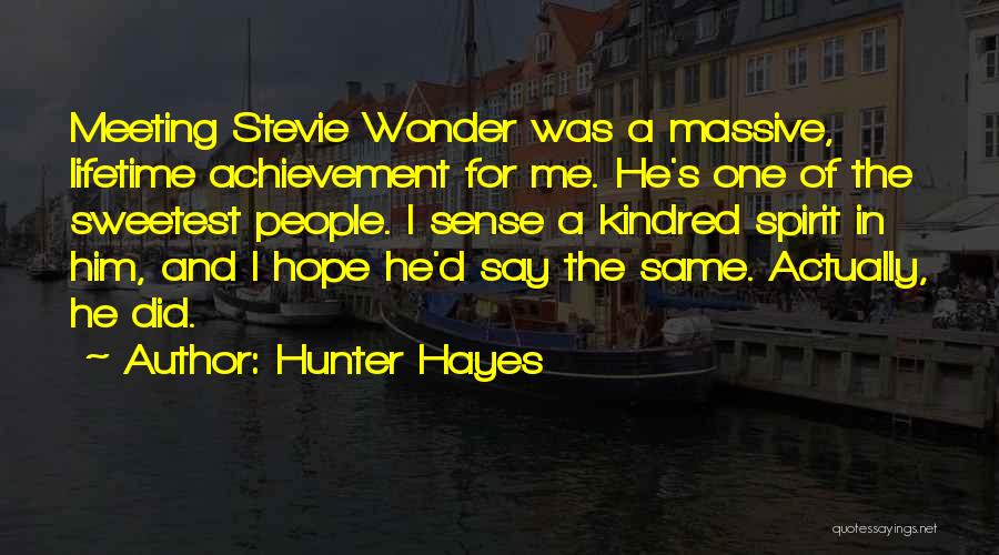 Massive Achievement Quotes By Hunter Hayes