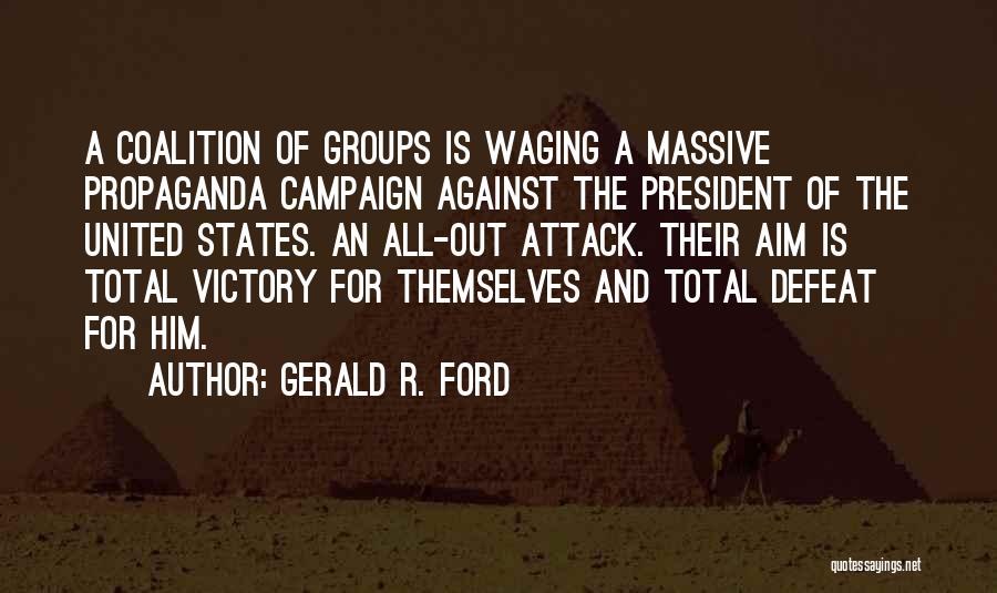 Massive Attack Quotes By Gerald R. Ford