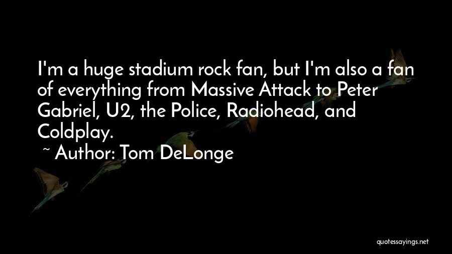 Massive Attack Quotes By Tom DeLonge