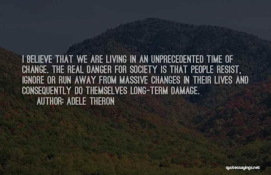 Massive Change Quotes By Adele Theron