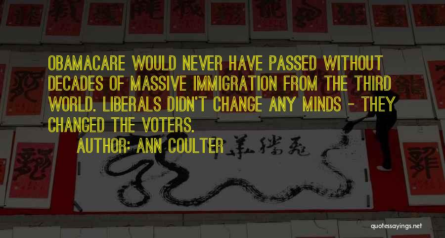 Massive Change Quotes By Ann Coulter
