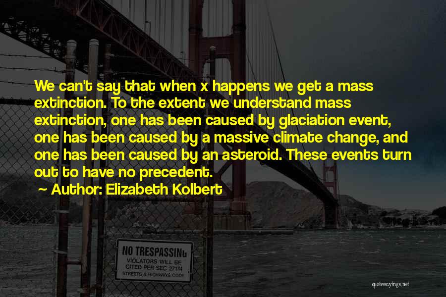 Massive Change Quotes By Elizabeth Kolbert