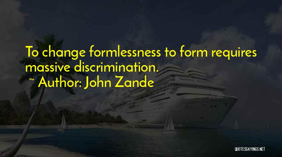 Massive Change Quotes By John Zande