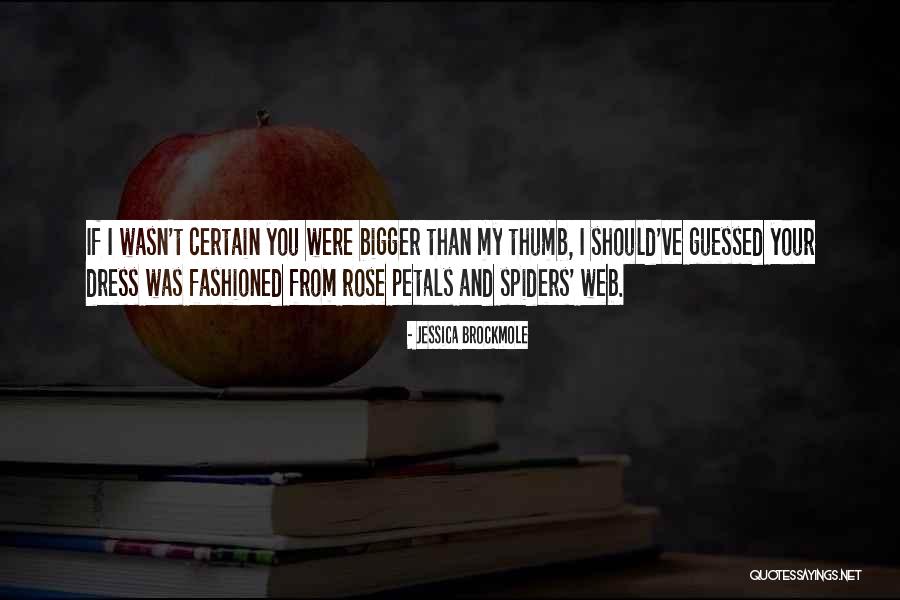 Massive Proportions Quotes By Jessica Brockmole Massive Proportions Quotes By Jessica Brockmole