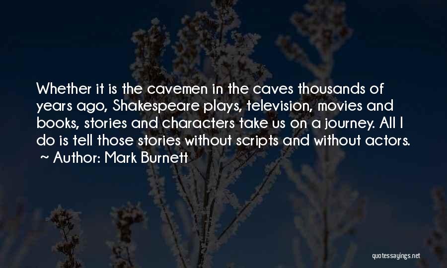 Massui Quotes By Mark Burnett
