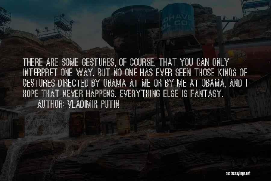 Mast Magan Quotes By Vladimir Putin