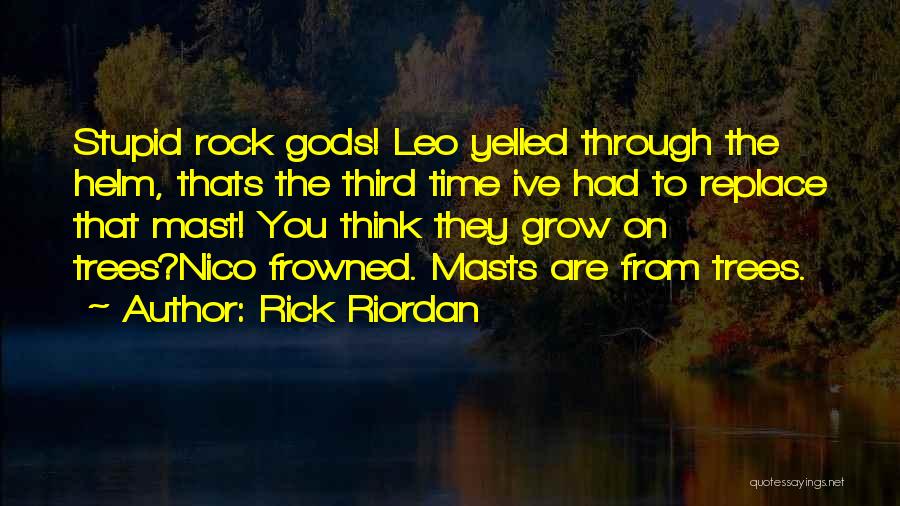 Mast Quotes By Rick Riordan