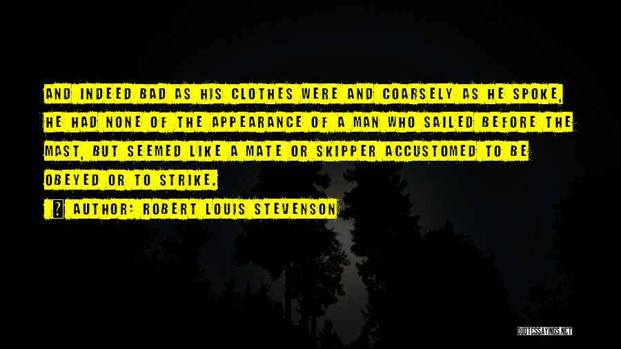 Mast Quotes By Robert Louis Stevenson