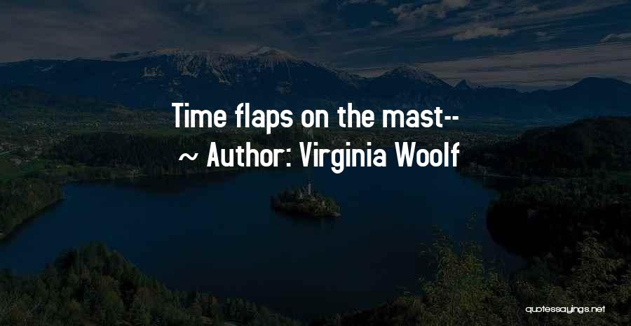 Mast Quotes By Virginia Woolf