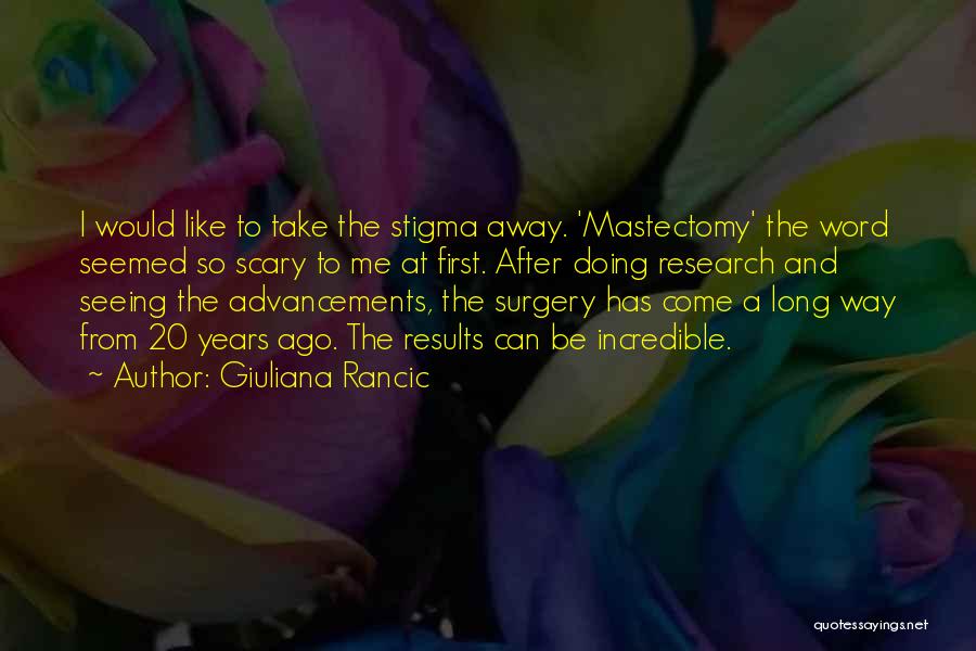 Mastectomy Quotes By Giuliana Rancic