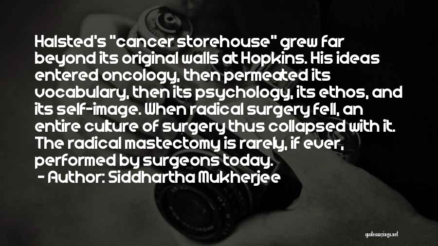 Mastectomy Quotes By Siddhartha Mukherjee