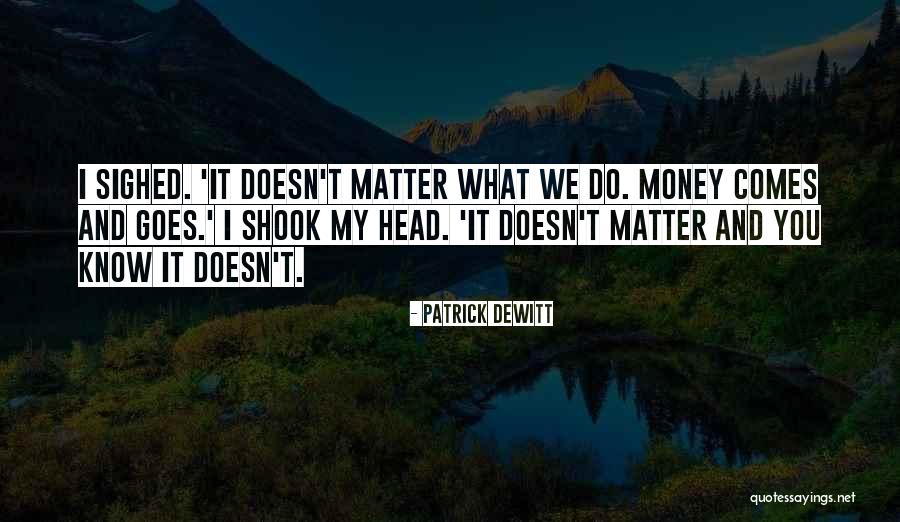 Mastenbroek Sarasota Quotes By Patrick DeWitt Mastenbroek Sarasota Quotes By Patrick DeWitt